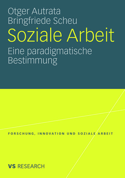 Soziale Arbeit von Autrata,  Otger, Scheu,  Bringfriede