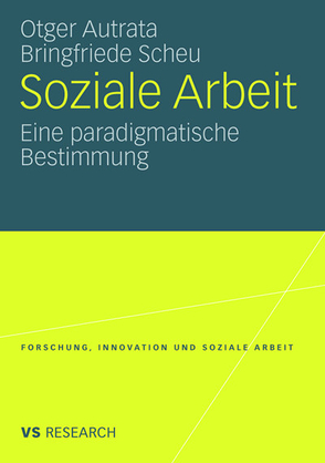 Soziale Arbeit von Autrata,  Otger, Scheu,  Bringfriede