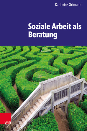 Soziale Arbeit als Beratung von Ortmann,  Karlheinz