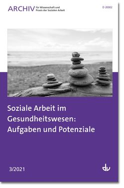 Soziale Arbeit im Gesundheitswesen: Aufgaben und Potenziale von Deutscher Verein für öffentliche und private Fürsorge e.V.