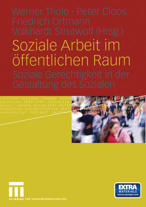 Soziale Arbeit im öffentlichen Raum von Cloos,  Peter, Ortmann,  Friedrich, Strutwolf,  Volkhardt, Thole,  Werner