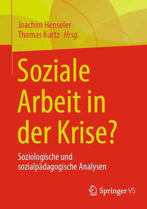 Soziale Arbeit in der Krise? von Henseler,  Joachim, Kurtz,  Thomas
