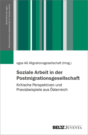 Soziale Arbeit in der Postmigrationsgesellschaft von ogsa AG Migrationsgesellschaft