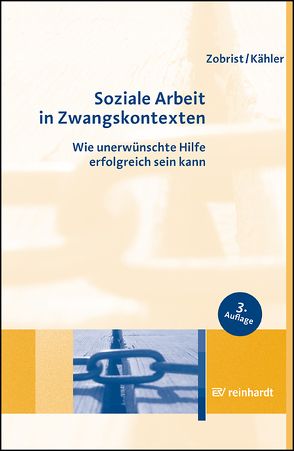 Soziale Arbeit in Zwangskontexten von Kähler,  Harro Dietrich, Zobrist,  Patrick