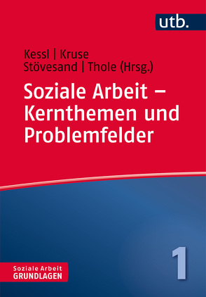 Soziale Arbeit – Kernthemen und Problemfelder von Kessl,  Fabian, Kruse,  Elke, Stövesand,  Sabine, Thole,  Werner