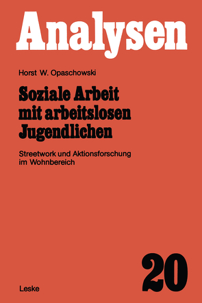Soziale Arbeit mit arbeitslosen Jugendlichen von Opaschowski,  Horst W.