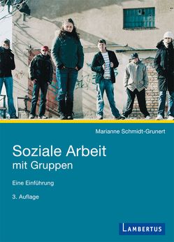 Soziale Arbeit mit Gruppen von Schmidt-Grunert,  Marianne