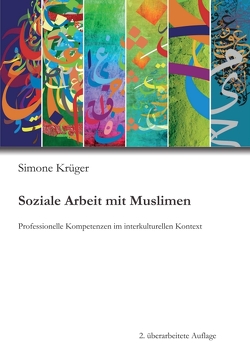 Soziale Arbeit mit Muslimen von Krüger,  Simone