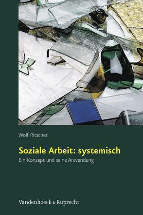 Soziale Arbeit: systemisch von Ritscher,  Wolf