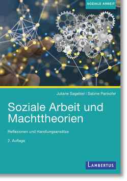 Soziale Arbeit und Machttheorien von Pankofer,  Sabine, Sagebiel,  Juliane