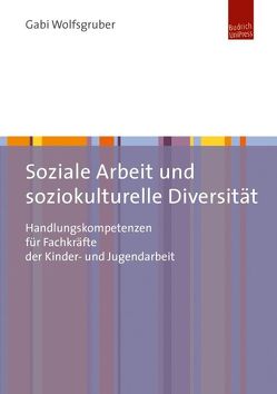 Soziale Arbeit und soziokulturelle Diversität von Wolfsgruber,  Gabi