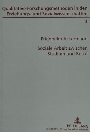 Soziale Arbeit zwischen Studium und Beruf von Ackermann,  Friedhelm