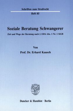Soziale Beratung Schwangerer. von Kausch,  Erhard