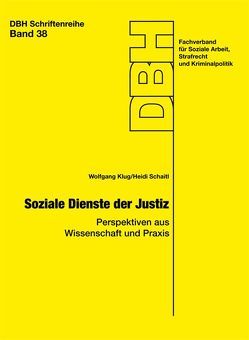 Soziale Dienste der Justiz von Klug,  Wolfgang, Schaitl,  Heidi