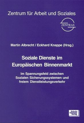 Soziale Dienste im Europäischen Binnenmarkt von Albrecht,  Martin, Knappe,  Eckard