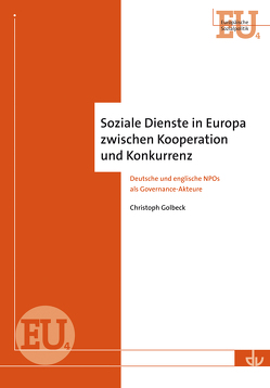 Soziale Dienste in Europa zwischen Kooperation und Konkurrenz von Golbeck,  Christoph