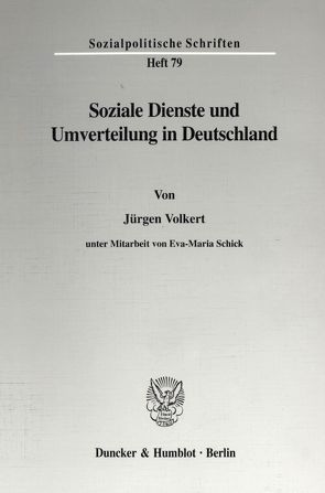 Soziale Dienste und Umverteilung in Deutschland. von Schick,  Eva-Maria, Volkert,  Jürgen