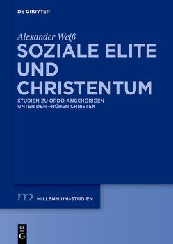 Soziale Elite und Christentum von Weiß,  Alexander