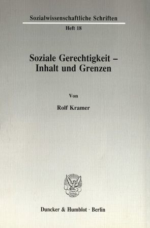 Soziale Gerechtigkeit – Inhalt und Grenzen. von Kramer,  Rolf