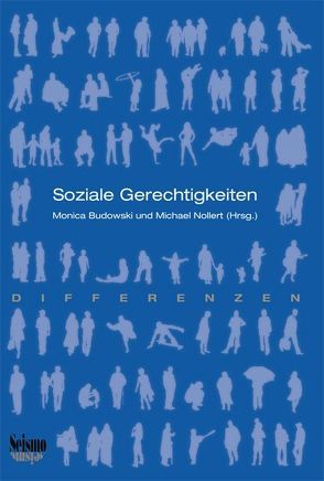 Soziale Gerechtigkeiten von Berger,  Johannes, Budowski, Carigiet,  Erwin, Craig,  Gary, Kesselring,  Thomas, Liebig,  Stefan, Nollert, Oberson,  Bertrand, Tobler Linder,  Verena, Ullrich,  Carsten G., Zurbuchen,  Simone