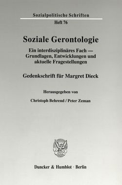 Soziale Gerontologie. von Behrend,  Christoph, Zeman,  Peter