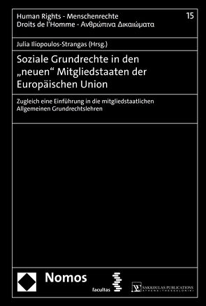 Soziale Grundrechte in den „neuen“ Mitgliedstaaten der Europäischen Union von Iliopoulos-Strangas,  Julia
