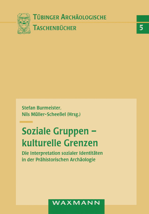 Soziale Gruppen – kulturelle Grenzen von Burmeister,  Stefan, Müller-Scheeßel,  Nils