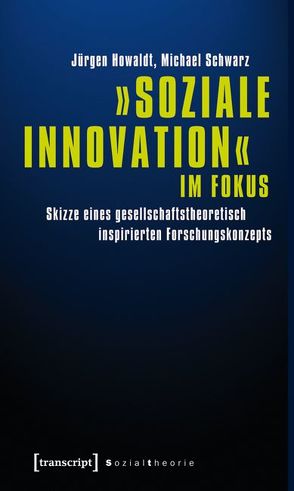»Soziale Innovation« im Fokus von Howaldt,  Jürgen, Schwarz,  Michael