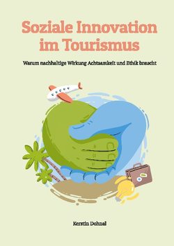 Soziale Innovation im Tourismus von Dohnal,  Kerstin