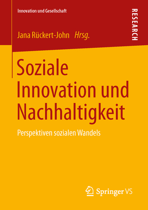 Soziale Innovation und Nachhaltigkeit von Rückert-John,  Jana
