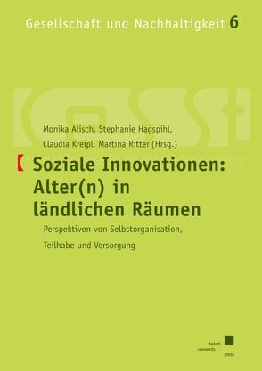 Soziale Innovationen: Alter(n) in ländlichen Räumen von Alisch,  Monika, Hagspihl,  Stephanie, Kreipl,  Claudia, Ritter,  Martina