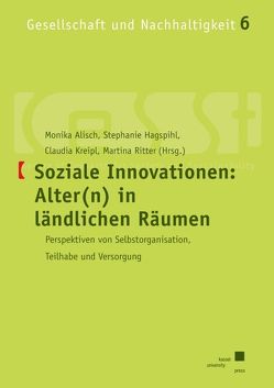 Soziale Innovationen: Alter(n) in ländlichen Räumen von Alisch,  Monika, Hagspihl,  Stephanie, Kreipl,  Claudia, Ritter,  Martina