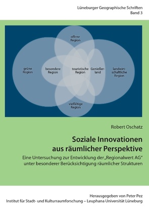 Soziale Innovationen aus räumlicher Perspektive von Oschatz,  Robert, Pez,  Peter