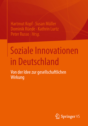 Soziale Innovationen in Deutschland von Kopf,  Hartmut, Lurtz,  Kathrin, Müller,  Susan, Rüede,  Dominik, Russo,  Peter