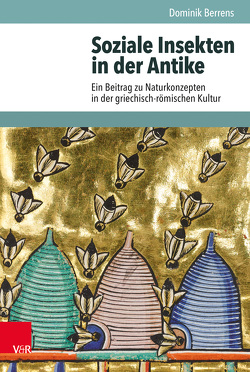 Soziale Insekten in der Antike von Berrens,  Dominik