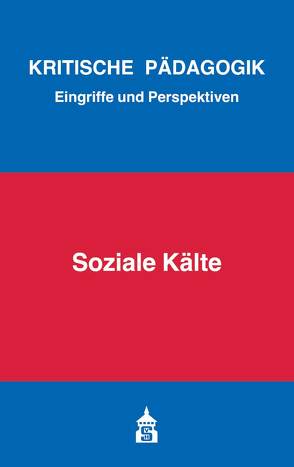 Soziale Kälte von Bernhard,  Armin, Bierbaum,  Harald, Borst,  Eva, Eble,  Lukas, Kunert,  Simon