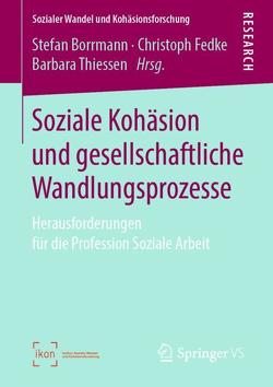 Soziale Kohäsion und gesellschaftliche Wandlungsprozesse von Borrmann,  Stefan, Fedke,  Christoph, Thiessen,  Barbara