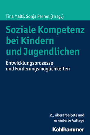 Soziale Kompetenz bei Kindern und Jugendlichen von Malti,  Tina, Perren,  Sonja