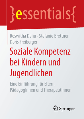 Soziale Kompetenz bei Kindern und Jugendlichen von Brettner,  Stefanie, Dehu,  Roswitha, Freiberger,  Doris