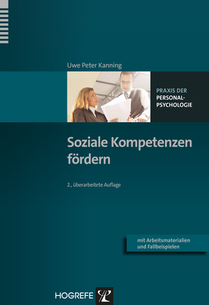 Soziale Kompetenzen fördern von Kanning,  Uwe P