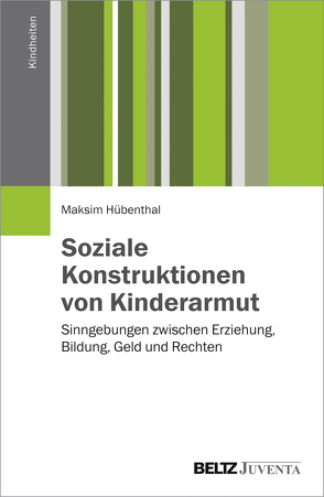 Soziale Konstruktionen von Kinderarmut von Hübenthal,  Maksim