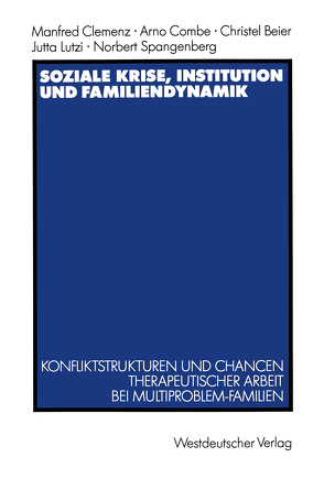 Soziale Krise, Institution und Familiendynamik von Clemenz,  Manfred
