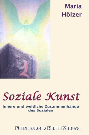 Soziale Kunst von Hölzer,  Maria, Weirauch,  Wolfgang
