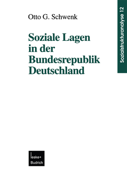 Soziale Lagen in der Bundesrepublik Deutschland von Schwenk,  Otto G.