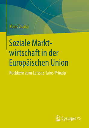 Soziale Marktwirtschaft in der Europäischen Union von Zapka,  Klaus