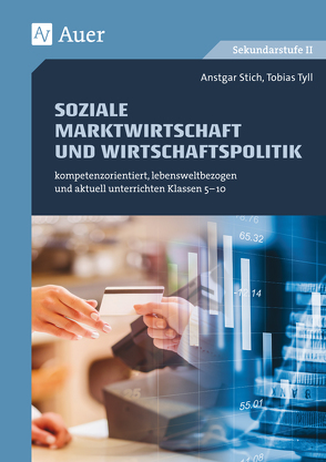 Soziale Marktwirtschaft und Wirtschaftspolitik von Stich,  Ansgar, Tyll,  Tobias
