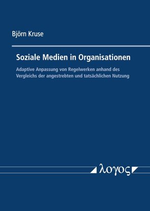 Soziale Medien in Organisationen von Kruse,  Björn