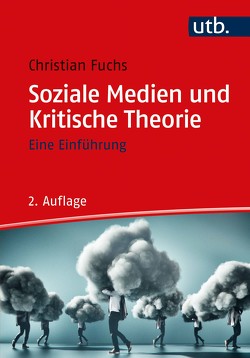 Soziale Medien und Kritische Theorie von Fuchs,  Christian