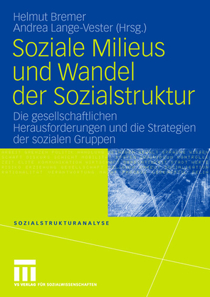 Soziale Milieus und Wandel der Sozialstruktur von Bremer,  Helmut, Lange-Vester,  Andrea