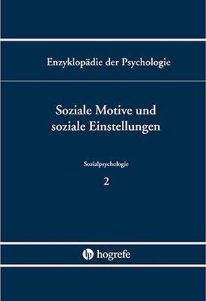 Soziale Motive und soziale Einstellungen von Bierhoff,  Hans-Werner, Frey,  Dieter